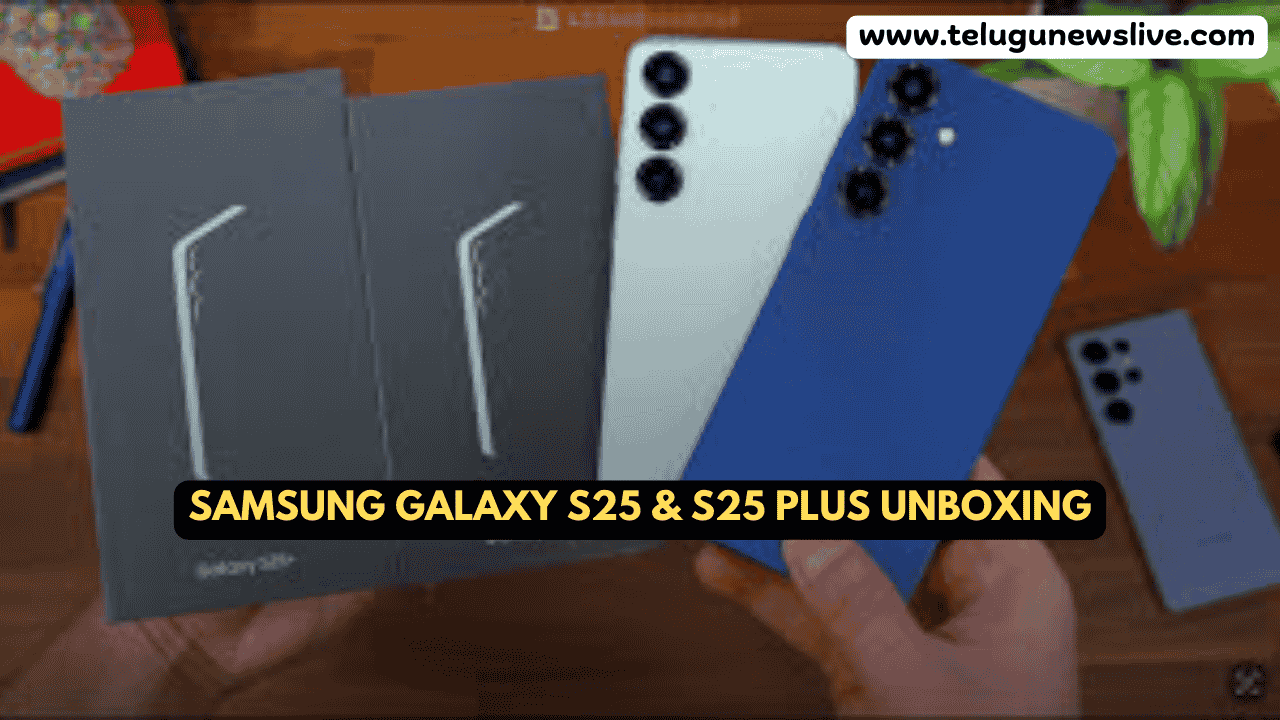 Samsung Galaxy S25 & S25 Plus Unboxing