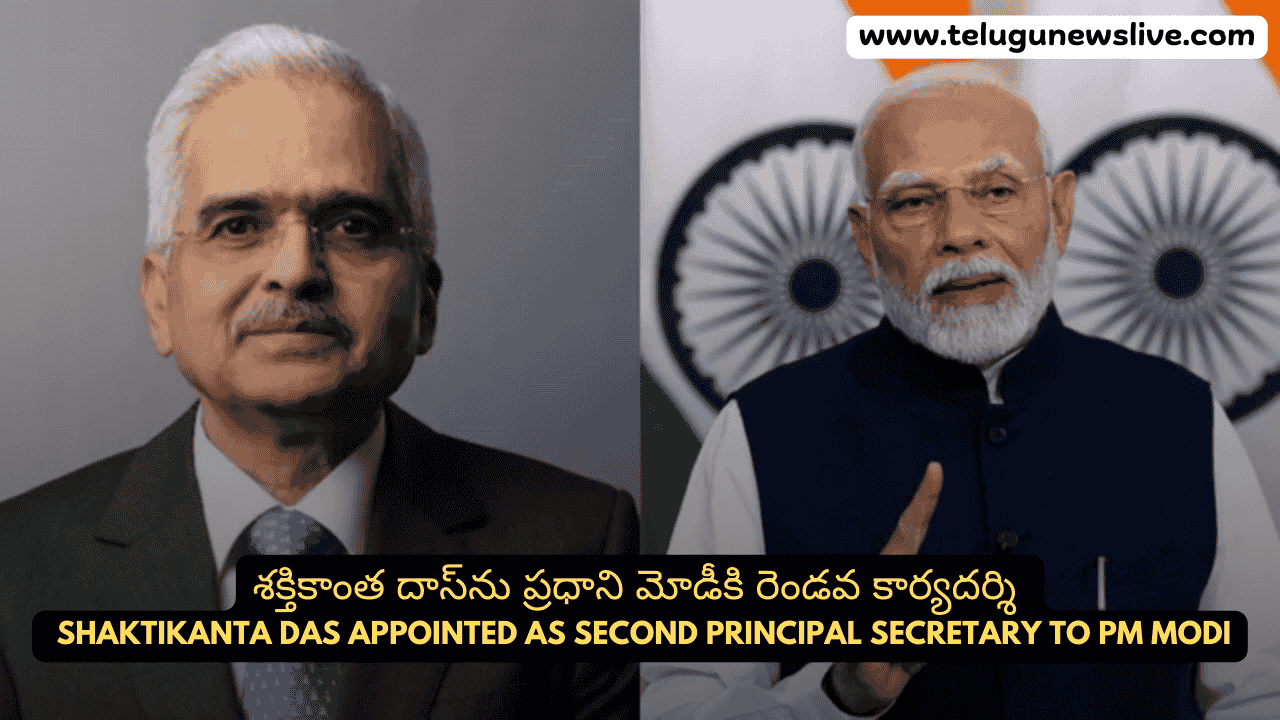 Shaktikanta Das Appointed as Second Principal Secretary to PM Modi